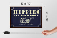 Holzschild Spruch 30x20cm Hippies use backdoor