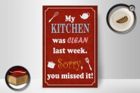 Holzschild Spruch 20x30cm my Kitchen was clean last week