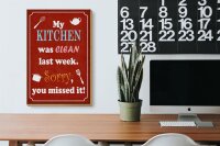 Holzschild Spruch 20x30cm my Kitchen was clean last week