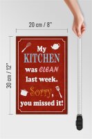 Holzschild Spruch 20x30cm my Kitchen was clean last week