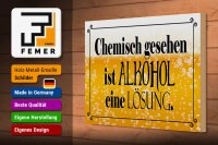 Holzschild Spruch 30x20cm chemisch gesehen Alkohol Lösung