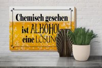 Holzschild Spruch 30x20cm chemisch gesehen Alkohol Lösung
