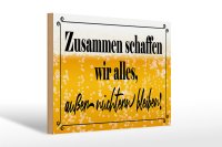 Holzschild Spruch 30x20cm Zusammen schaffen wir alles Bier