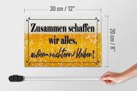 Holzschild Spruch 30x20cm Zusammen schaffen wir alles Bier