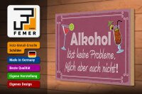 Holzschild Spruch 30x20cm Alkohol öst keine Probleme