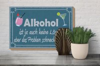 Holzschild Spruch 30x20cm Alkohol ist ja auch keine Lösung