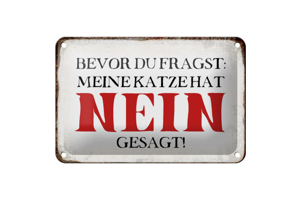 Blechschild Spruch 18x12cm meine Katze hat nein gesagt