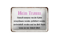 Blechschild Spruch 18x12cm mein Traum von Katze...