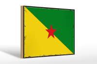 Holzschild Flagge Französisch-Guayanas 30x20cm Retro...