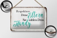 Blechschild Spruch 18x12cm respektiere Eltern sie zahlen