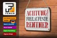 Blechschild Spruch 18x12cm Achtung freilaufende Rentner