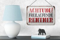 Blechschild Spruch 18x12cm Achtung freilaufende Rentner