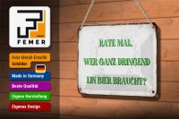 Blechschild Spruch 18x12cm rate wer dringend Bier braucht