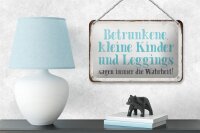 Blechschild Spruch 18x12cm Kinder Leggings sagen Wahrheit