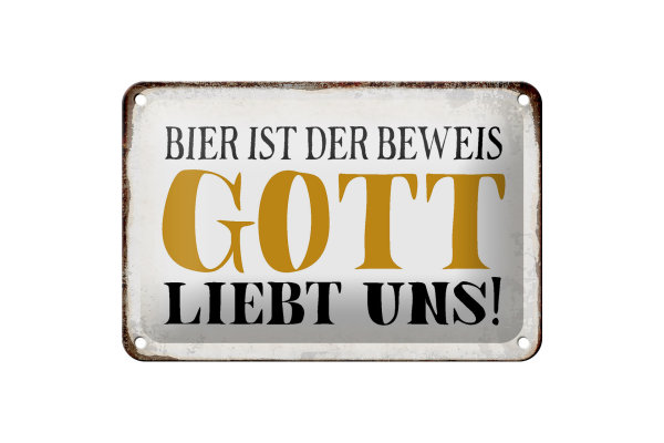 Blechschild Spruch 18x12cm Bier ist Beweis Gott liebt uns