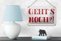 Blechschild Spruch 18x12cm geht`s noch Retro Schild