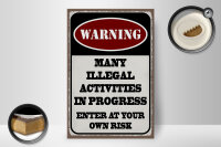 Holzschild Spruch 20x30cm Warning many illegal activities