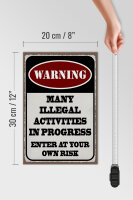 Holzschild Spruch 20x30cm Warning many illegal activities