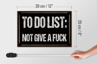 Holzschild Spruch 30x20cm to do list: not give a fuck