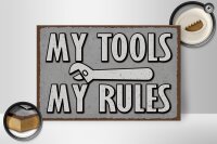 Holzschild Spruch 30x20cm my tools my rules