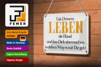 Blechschild Spruch 18x12cm gib deinem Leben die Hand
