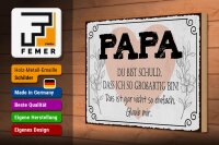 Holzschild Spruch 30x20cm Papa du schuld ich so großartig