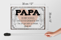 Holzschild Spruch 30x20cm Papa du schuld ich so großartig