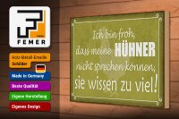 Holzschild Spruch 30x20cm froh meine Hühner nicht sprechen