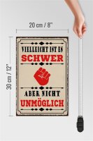 Holzschild Spruch 20x30cm vielleicht ist es schwer aber