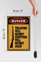 Holzschild Spruch 20x30cm danger violators will be shot