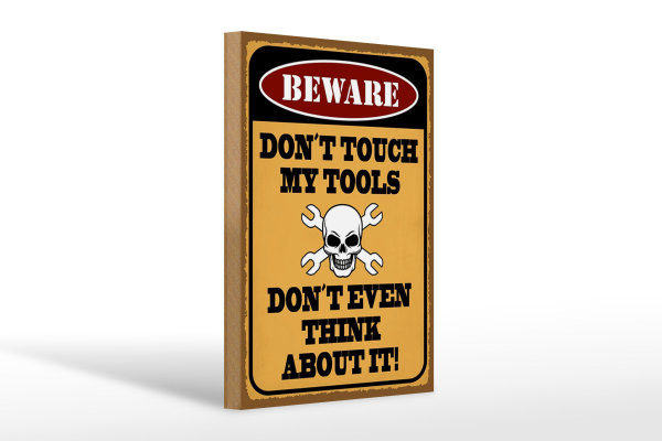 Holzschild Spruch 20x30cm beware don´t touch my tools