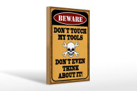 Holzschild Spruch 20x30cm beware don´t touch my tools