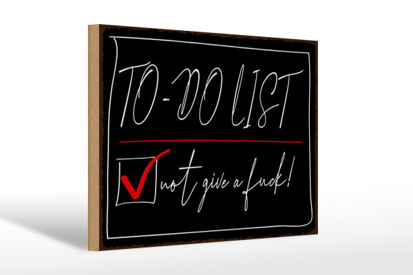 Holzschild Spruch 30x20cm To-Do List not give a fuck