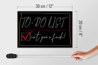 Holzschild Spruch 30x20cm To-Do List not give a fuck