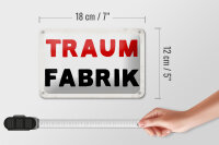 Blechschild Spruch 18x12cm Traum Fabrik Retro