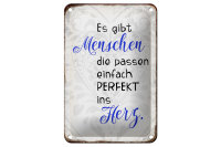 Blechschild Spruch 12x18cm gibt Menschen passen ins Herz