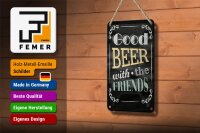 Blechschild Spruch 12x18cm good Beer with the Friends