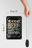 Blechschild Spruch 12x18cm good Beer with the Friends