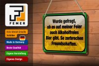 Blechschild Spruch 18x12cm alkoholfreies Bier zerbricht