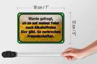 Blechschild Spruch 18x12cm alkoholfreies Bier zerbricht