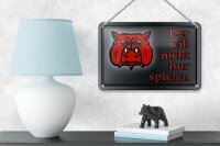 Blechschild Hinweis 18x12cm Hund will nicht nur spielen