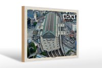 Holzschild Städte Köln Blick auf Hauptbahnhof...
