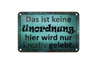 Blechschild Spruch 18x12cm das ist keine Unordnung hier