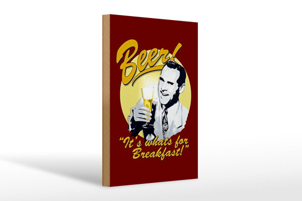 Holzschild Bier 20x30cm Beer it´s whats for Breakfast