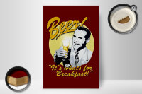 Holzschild Bier 20x30cm Beer it´s whats for Breakfast