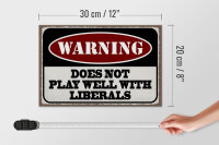 Holzschild Spruch 30x20cm Warning does not play well with