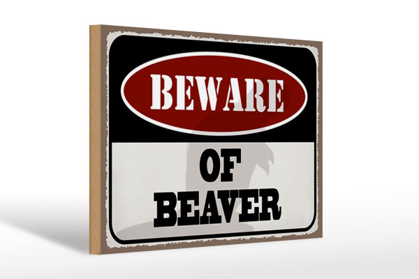 Holzschild Spruch 30x20cm beware of beaver