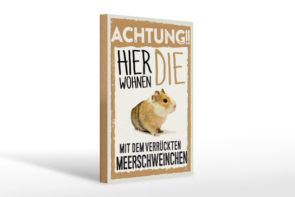 Holzschild Spruch 20x30cm Tiere Achtung hier Meerschweinchen