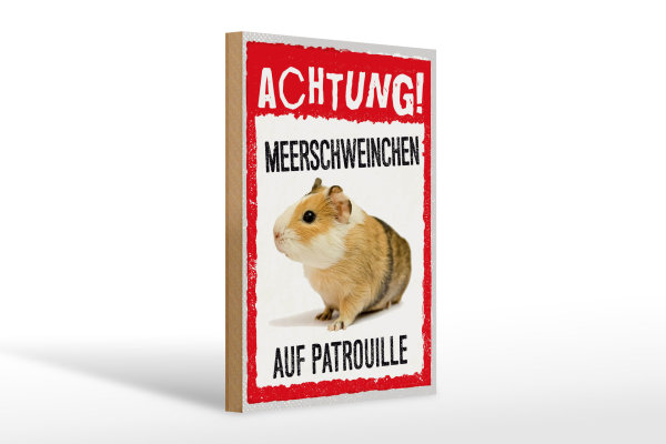 Holzschild Spruch 20x30cm Achtung Meerschweinchen Patrouille