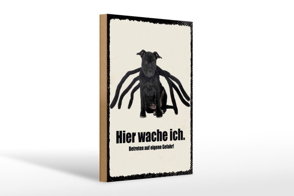 Holzschild Spruch 20x30cm Hund hier wache ich eigene Gefahr